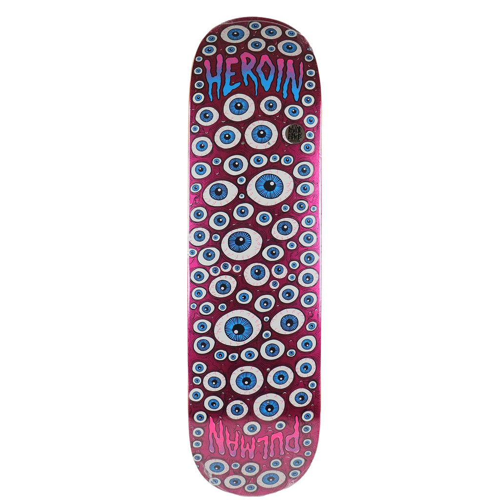 Heroin Skateboard Deck Chris Pulman Eyes Pink 8.5" x 32"